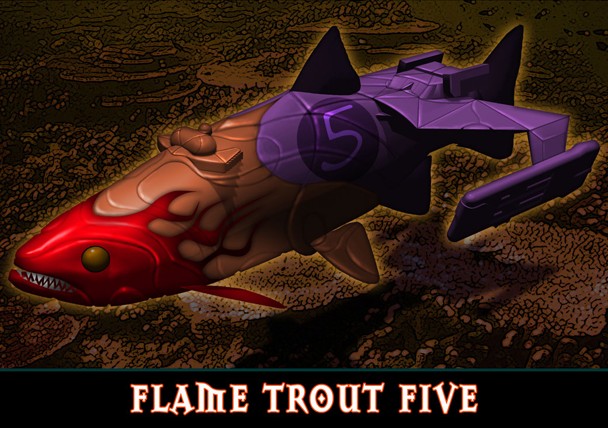 Flame Trout Five